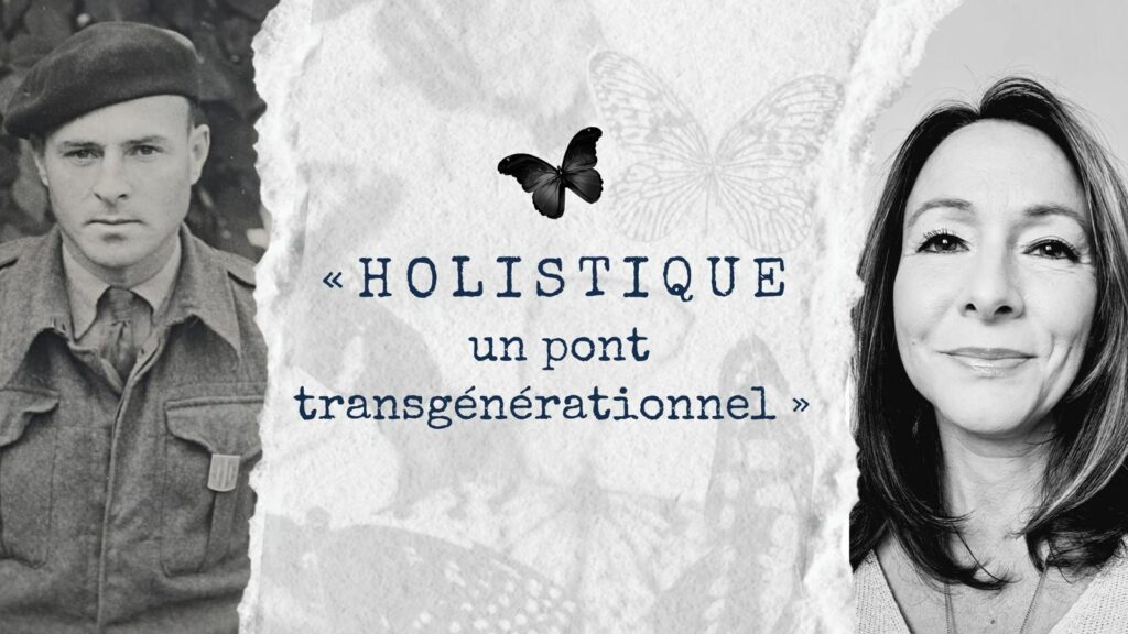 Holistique un pont transgénérationnel